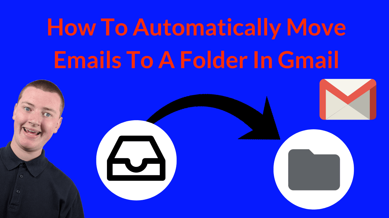How To Automatically Move Emails To A Folder In Gmail Tech Time With Timmy